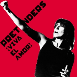 The Pretenders - Viva El Amor!